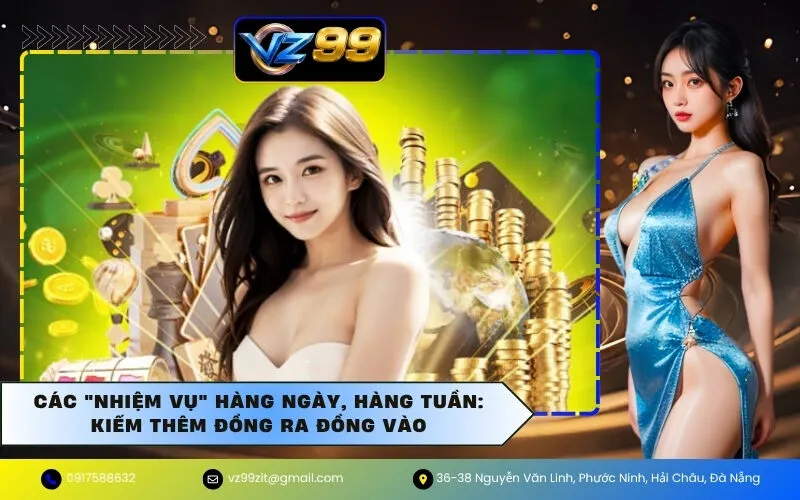 Các "nhiệm vụ" hàng ngày, hàng tuần: Kiếm thêm đồng ra đồng vào