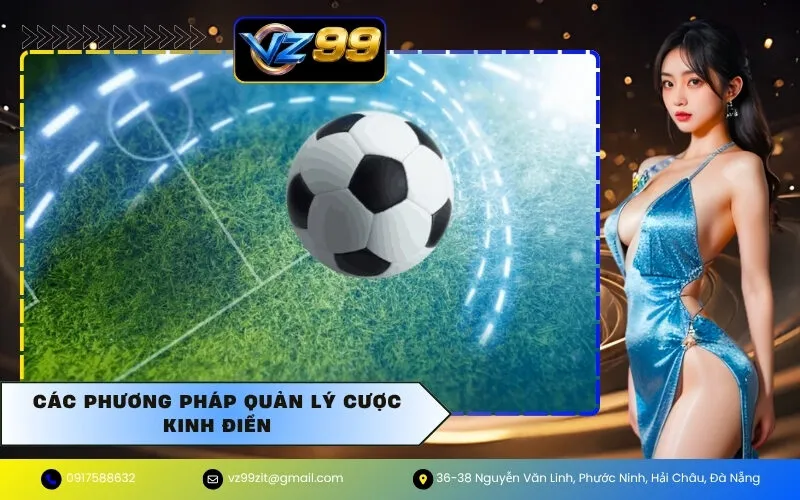 Các Phương pháp Quản lý Cược Kinh điển