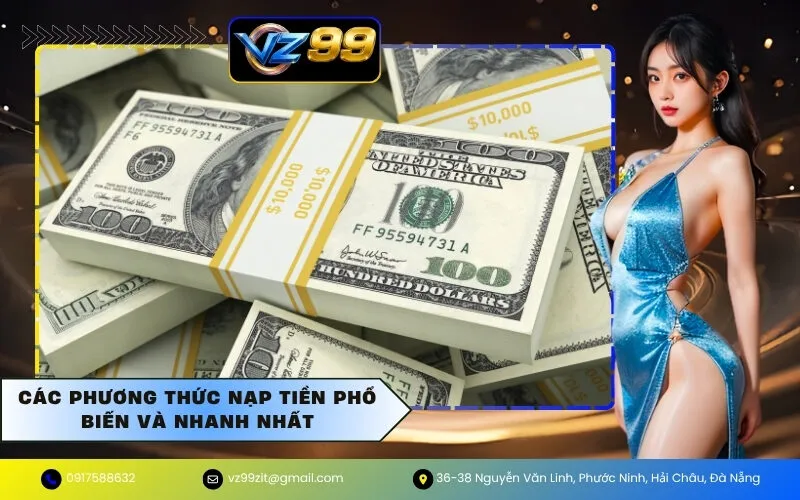 Các phương thức nạp tiền phổ biến và nhanh nhất