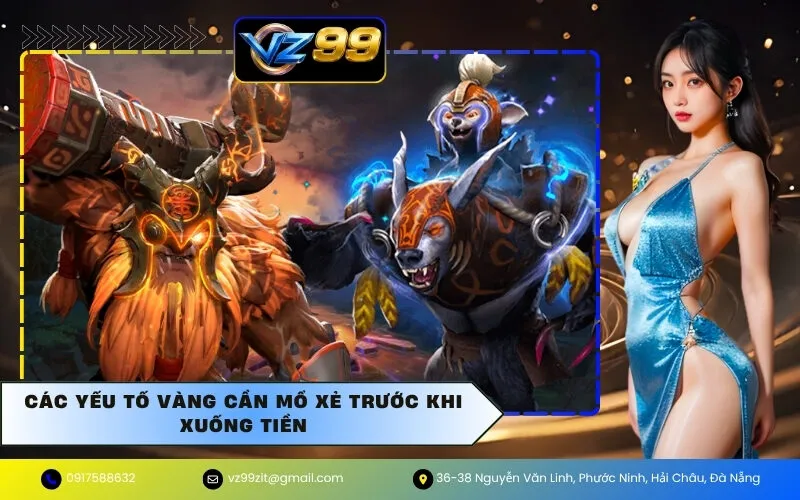 Các yếu tố VÀNG cần mổ xẻ trước khi xuống tiền