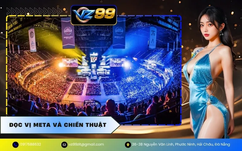 Đọc Vị Meta và Chiến Thuật