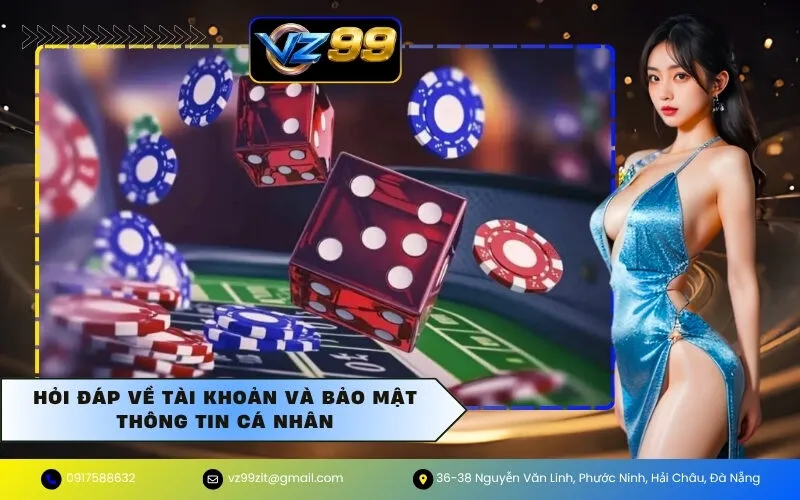 Hỏi đáp về tài khoản và bảo mật thông tin cá nhân