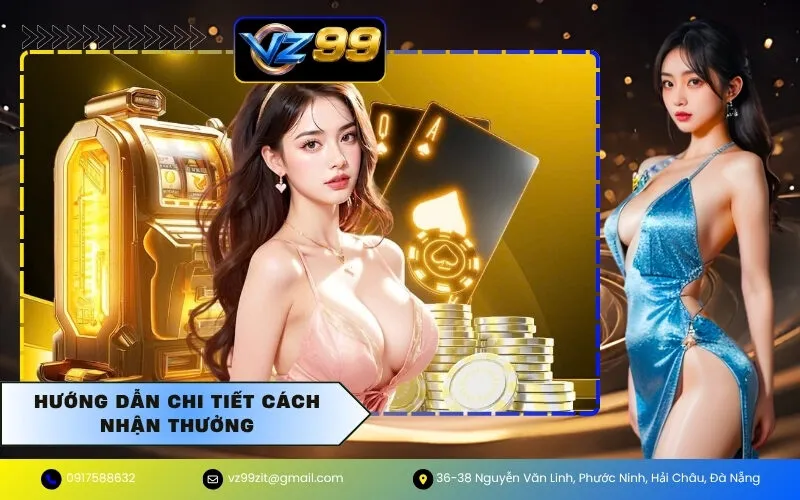 Hướng dẫn chi tiết cách nhận thưởng