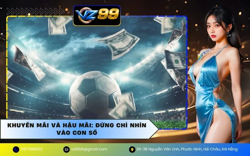 Khuyến mãi và hậu mãi: Đừng chỉ nhìn vào con số