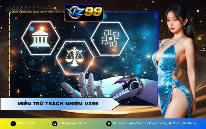 Miễn Trừ Trách Nhiệm VZ99