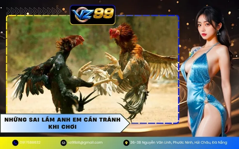 Những Sai Lầm Anh Em Cần Tránh Khi Chơi