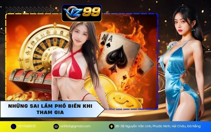 Những sai lầm phổ biến khi tham gia