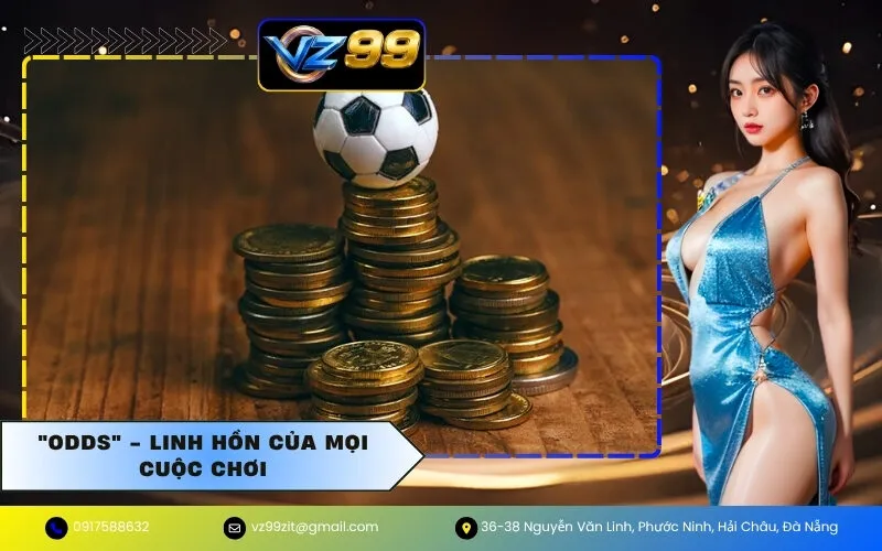 "Odds" - Linh hồn của mọi cuộc chơi