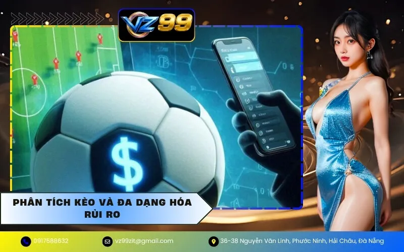 Phân tích Kèo và Đa dạng hóa Rủi ro