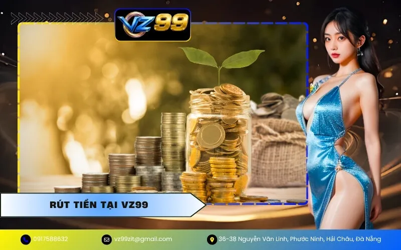 Rút Tiền Tại VZ99