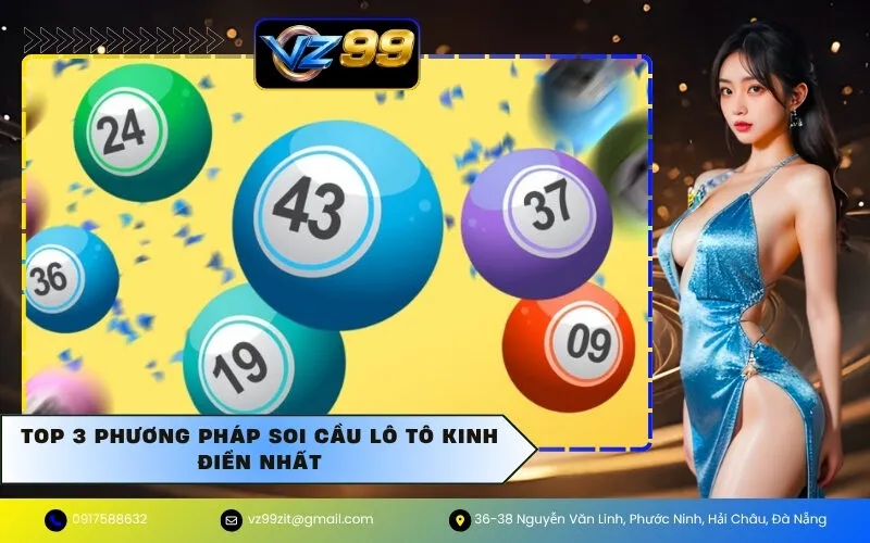 Top 3 Phương Pháp Soi Cầu Lô Tô Kinh Điển Nhất